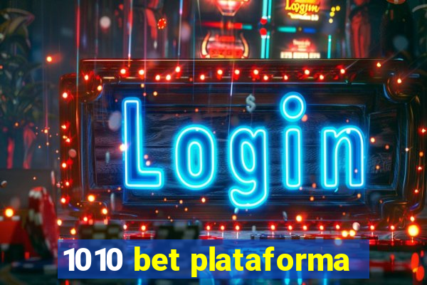 1010 bet plataforma